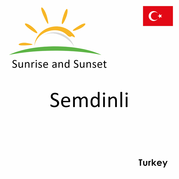 Sunrise and sunset times for Semdinli, Turkey