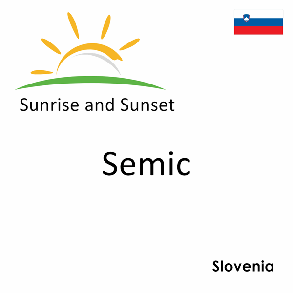 Sunrise and sunset times for Semic, Slovenia