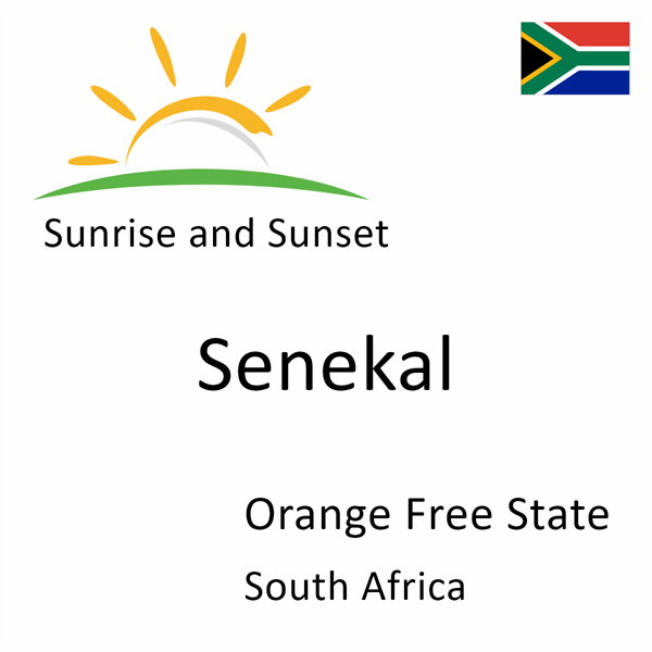 Sunrise and sunset times for Senekal, Orange Free State, South Africa