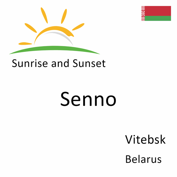Sunrise and sunset times for Senno, Vitebsk, Belarus