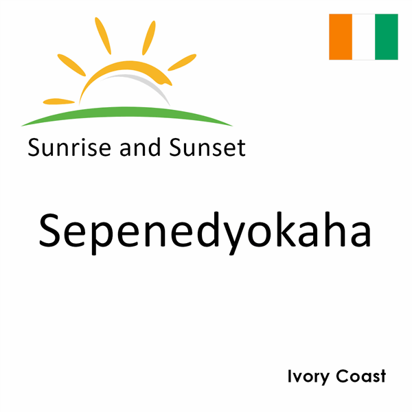 Sunrise and sunset times for Sepenedyokaha, Ivory Coast