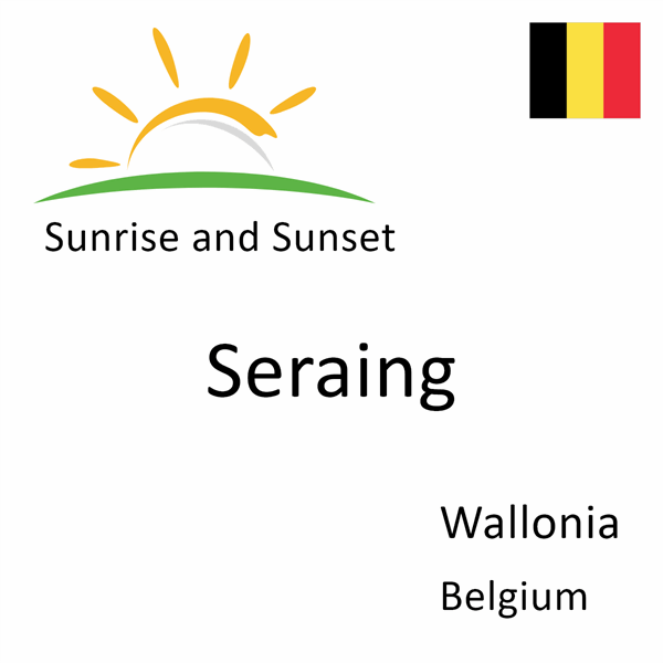 Sunrise and sunset times for Seraing, Wallonia, Belgium