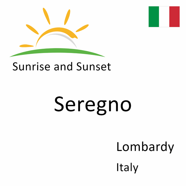 Sunrise and sunset times for Seregno, Lombardy, Italy