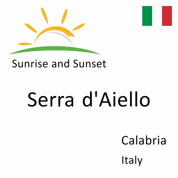 Sunrise and sunset times for Serra d'Aiello, Calabria, Italy