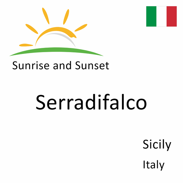 Sunrise and sunset times for Serradifalco, Sicily, Italy