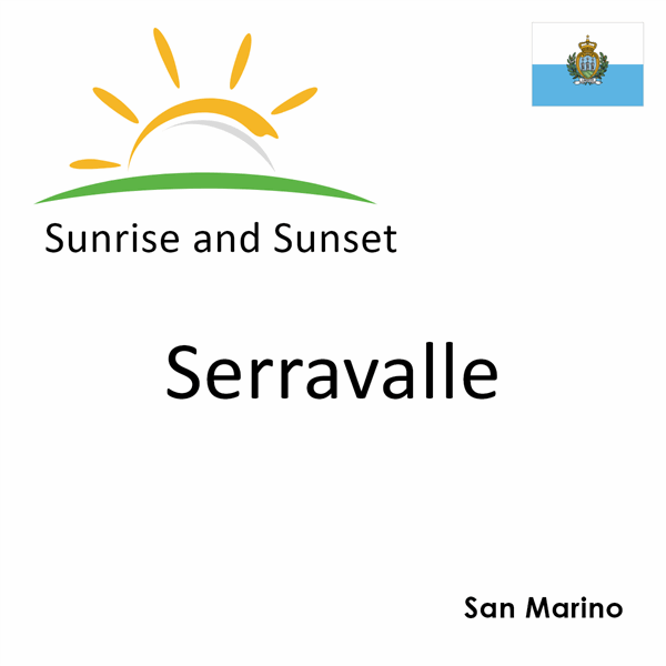 Sunrise and sunset times for Serravalle, San Marino