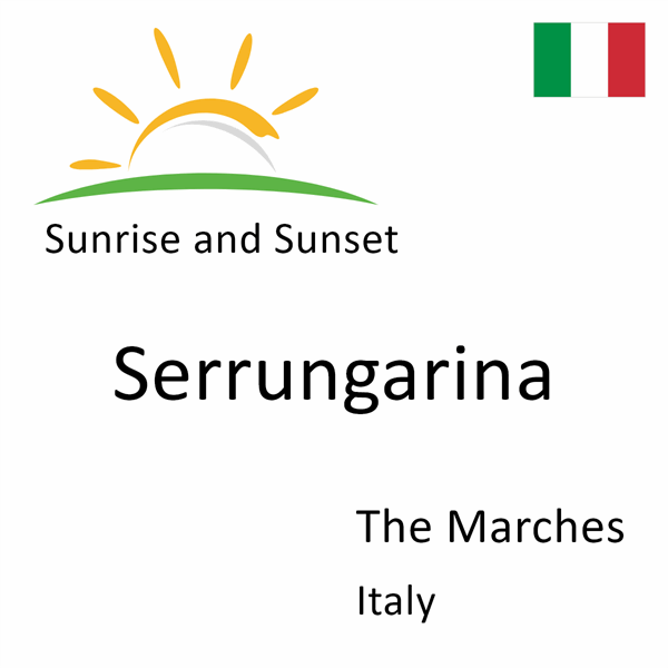 Sunrise and sunset times for Serrungarina, The Marches, Italy