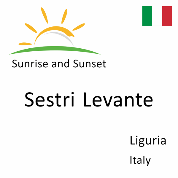 Sunrise and sunset times for Sestri Levante, Liguria, Italy
