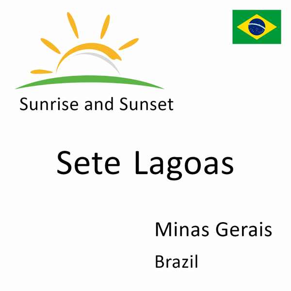 Sunrise and sunset times for Sete Lagoas, Minas Gerais, Brazil
