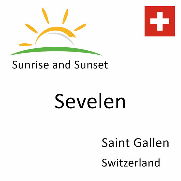 Sunrise and sunset times for Sevelen, Saint Gallen, Switzerland