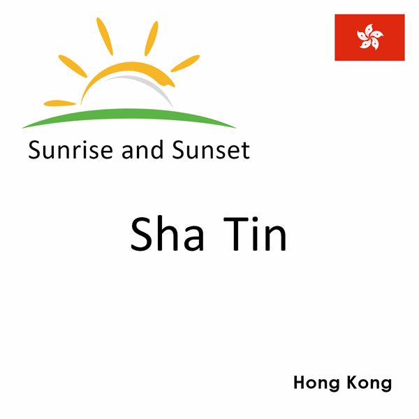 Sunrise and sunset times for Sha Tin, Hong Kong