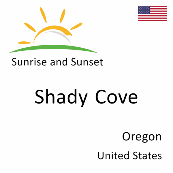 Sunrise and sunset times for Shady Cove, Oregon, United States