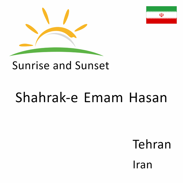 Sunrise and sunset times for Shahrak-e Emam Hasan, Tehran, Iran