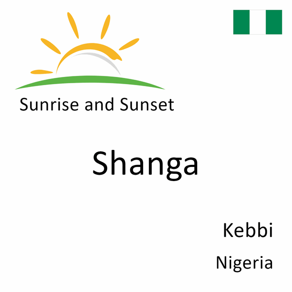 Sunrise and sunset times for Shanga, Kebbi, Nigeria