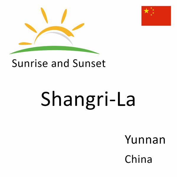 Sunrise and sunset times for Shangri-La, Yunnan, China