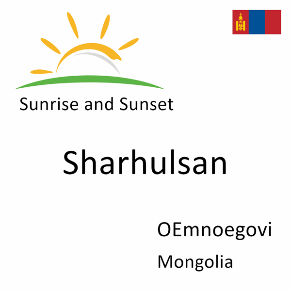 Sunrise and sunset times for Sharhulsan, OEmnoegovi, Mongolia
