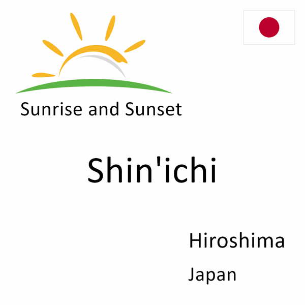 Sunrise and sunset times for Shin'ichi, Hiroshima, Japan
