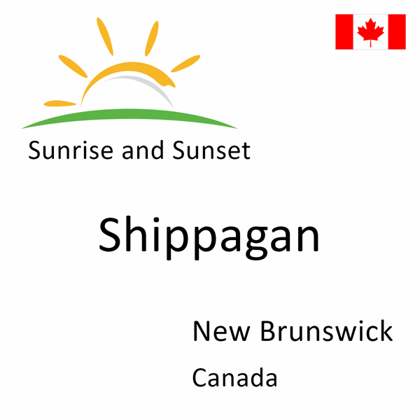 Sunrise and sunset times for Shippagan, New Brunswick, Canada