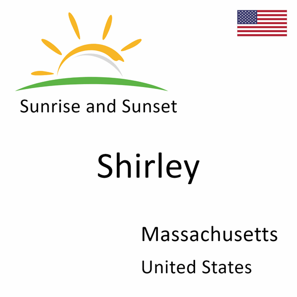 Sunrise and sunset times for Shirley, Massachusetts, United States