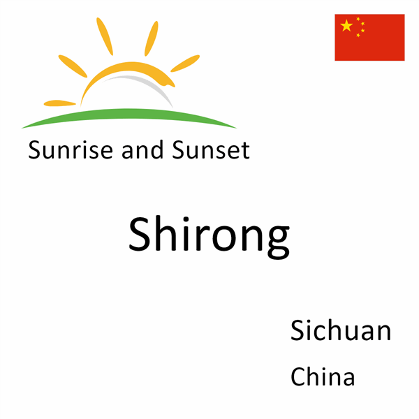 Sunrise and sunset times for Shirong, Sichuan, China