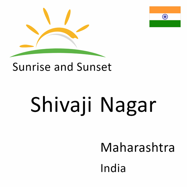 Sunrise and sunset times for Shivaji Nagar, Maharashtra, India