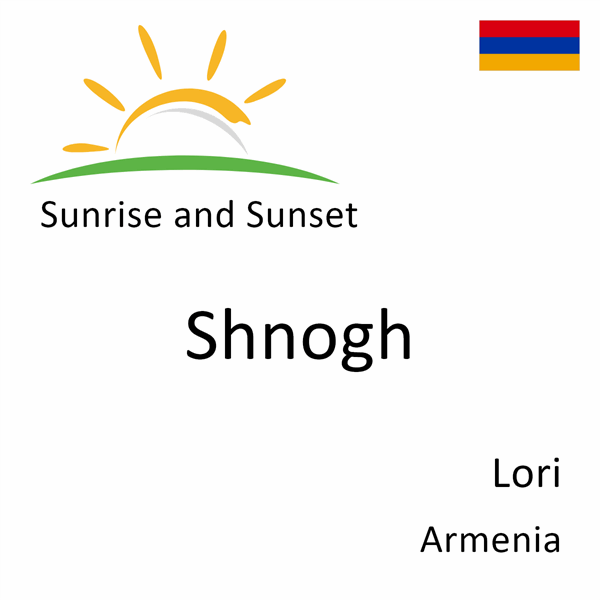 Sunrise and sunset times for Shnogh, Lori, Armenia