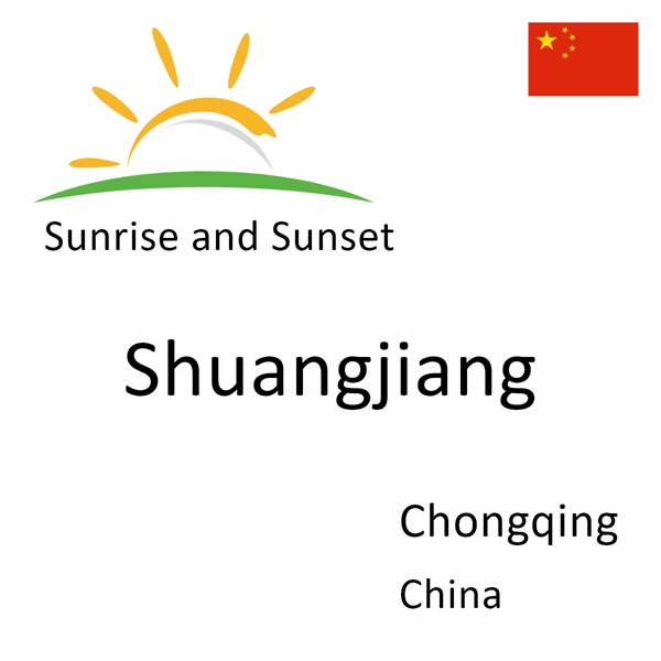 Sunrise and sunset times for Shuangjiang, Chongqing, China