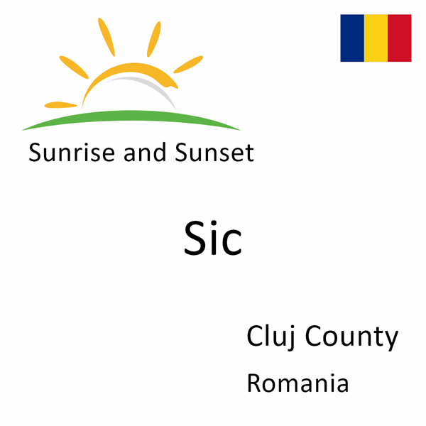 Sunrise and sunset times for Sic, Cluj County, Romania