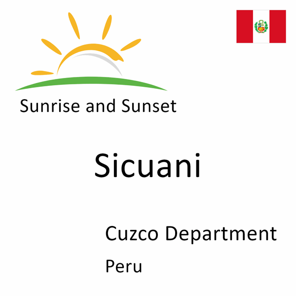 Sunrise and sunset times for Sicuani, Cuzco Department, Peru