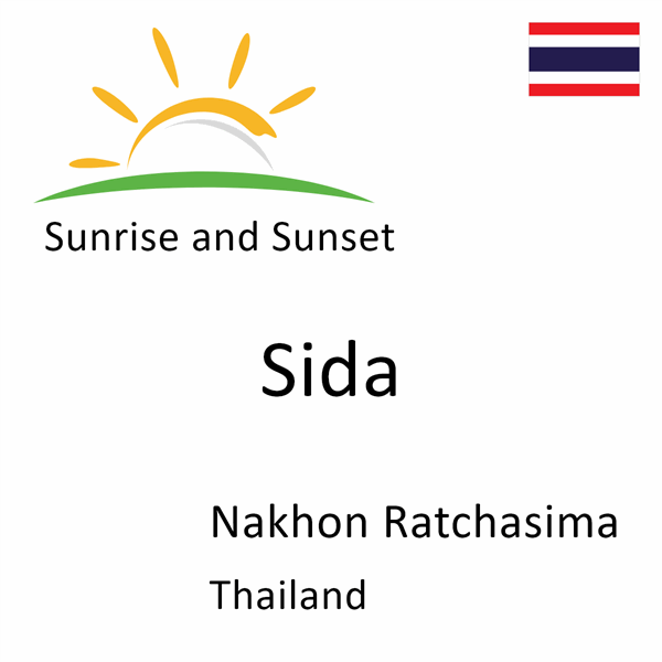 Sunrise and sunset times for Sida, Nakhon Ratchasima, Thailand
