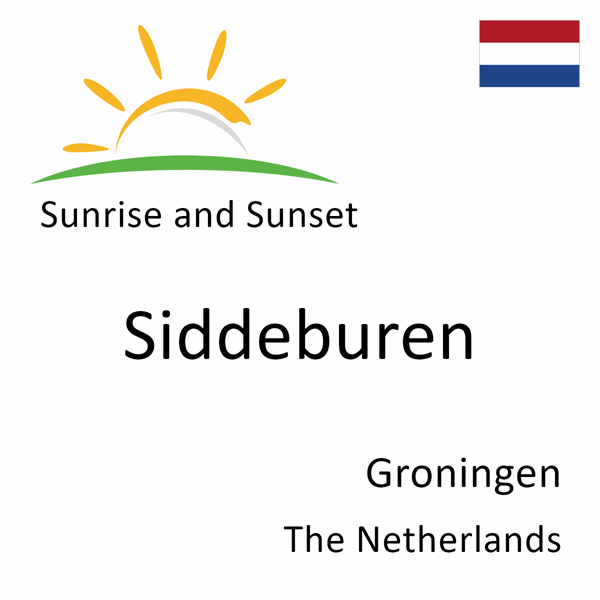 Sunrise and sunset times for Siddeburen, Groningen, The Netherlands