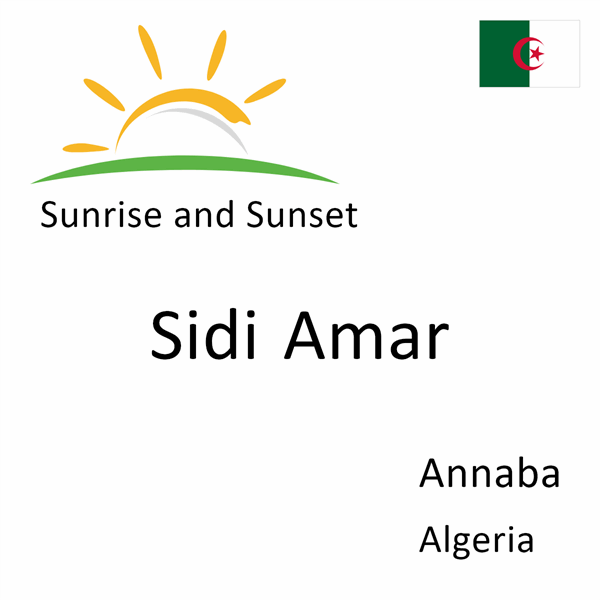 Sunrise and sunset times for Sidi Amar, Annaba, Algeria