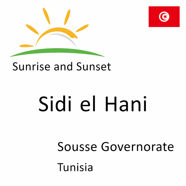 Sunrise and sunset times for Sidi el Hani, Sousse Governorate, Tunisia