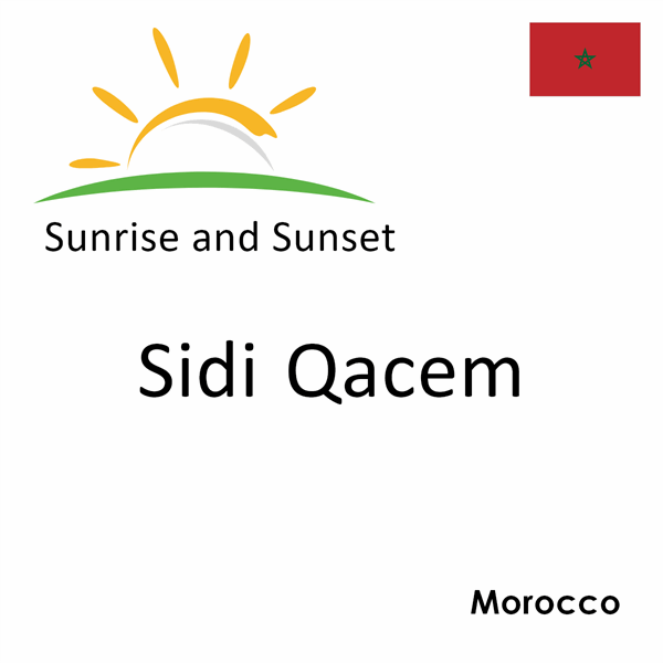 Sunrise and sunset times for Sidi Qacem, Morocco