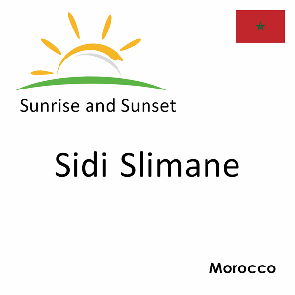 Sunrise and sunset times for Sidi Slimane, Morocco