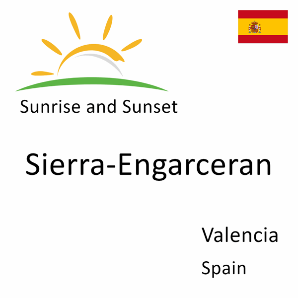 Sunrise and sunset times for Sierra-Engarceran, Valencia, Spain