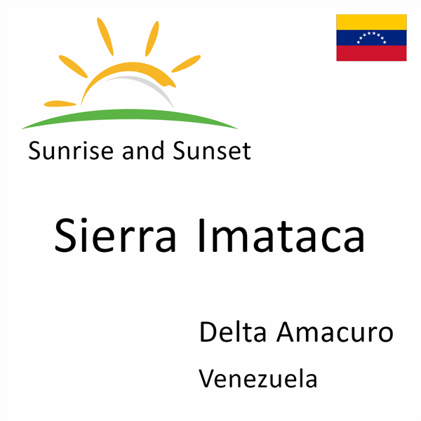 Sunrise and sunset times for Sierra Imataca, Delta Amacuro, Venezuela
