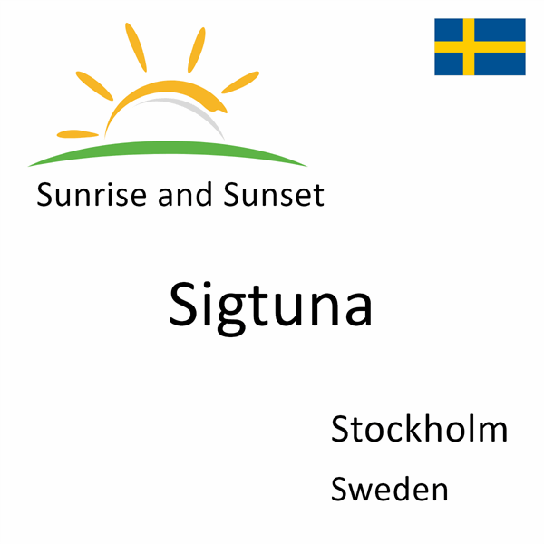 Sunrise and sunset times for Sigtuna, Stockholm, Sweden