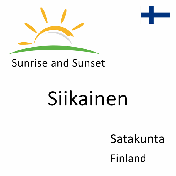 Sunrise and sunset times for Siikainen, Satakunta, Finland