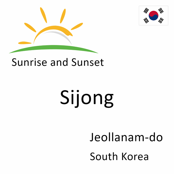 Sunrise and sunset times for Sijong, Jeollanam-do, South Korea