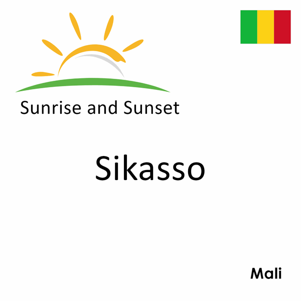 Sunrise and sunset times for Sikasso, Mali