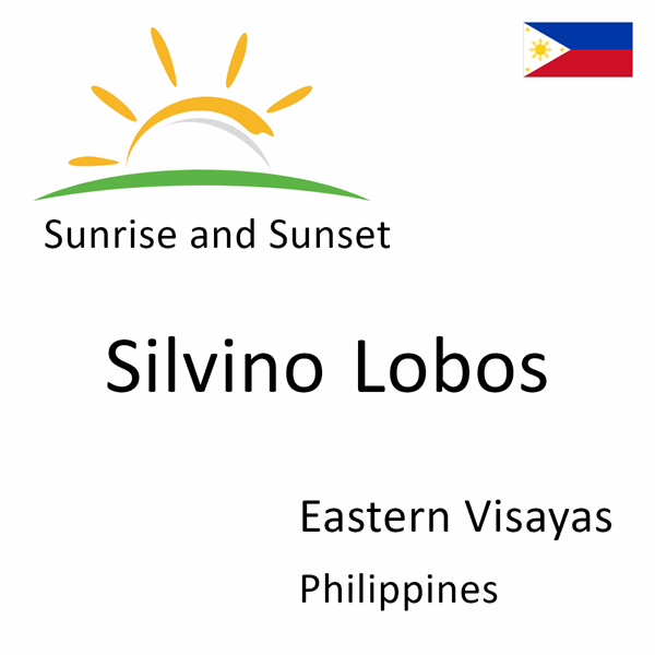 Sunrise and sunset times for Silvino Lobos, Eastern Visayas, Philippines