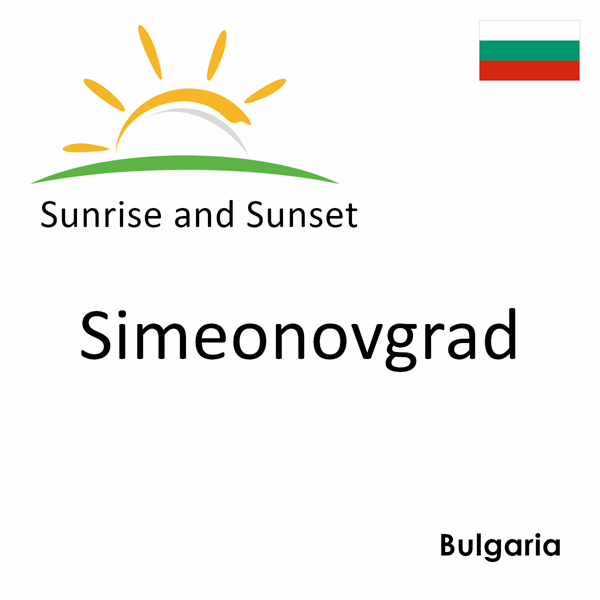 Sunrise and sunset times for Simeonovgrad, Bulgaria