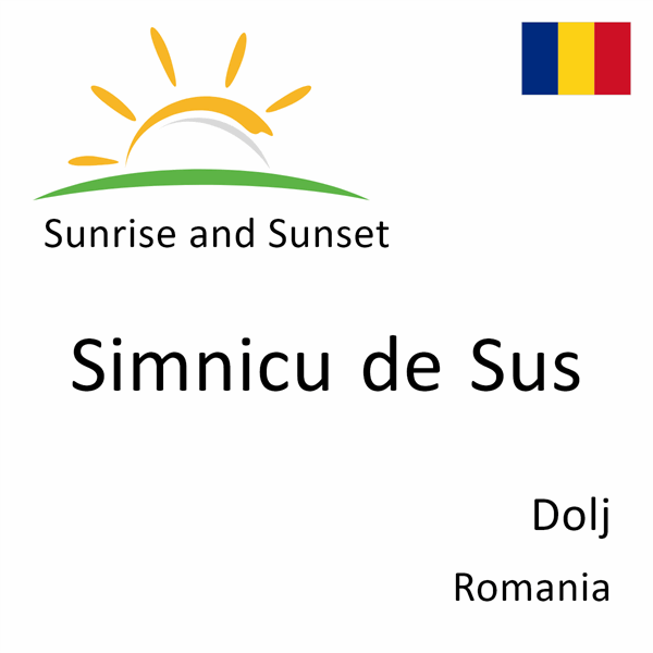 Sunrise and sunset times for Simnicu de Sus, Dolj, Romania