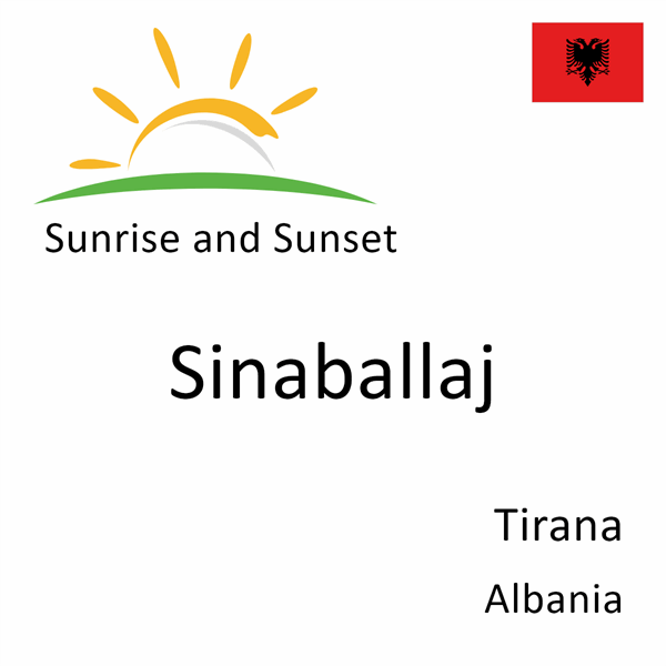 Sunrise and sunset times for Sinaballaj, Tirana, Albania