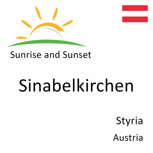 Sunrise and sunset times for Sinabelkirchen, Styria, Austria