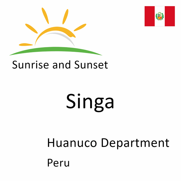Sunrise and sunset times for Singa, Huanuco Department, Peru