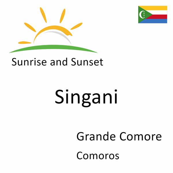 Sunrise and sunset times for Singani, Grande Comore, Comoros