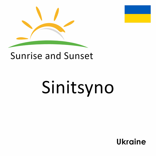 Sunrise and sunset times for Sinitsyno, Ukraine