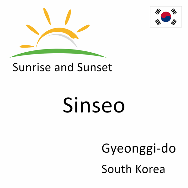 Sunrise and sunset times for Sinseo, Gyeonggi-do, South Korea